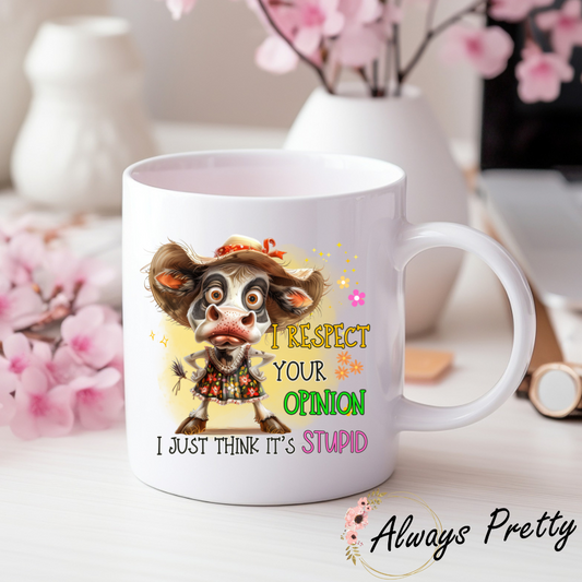 I Respect Your Opinion Funny Cow Mug