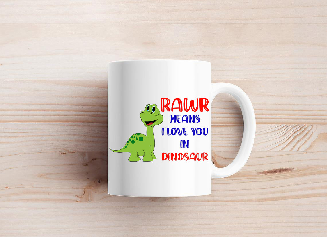 Rawr Means I Love You In Dinosaur Mug